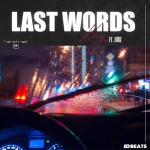 Last Words (feat. Düiz)