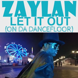 Let It Out (On da Dancefloor)