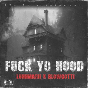 **** Yo Hood (feat. BlowGotti) [Explicit]