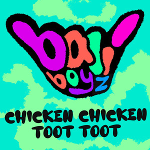 Chicken Chicken Toot Toot