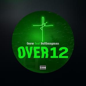Over12 (feat. GeeWay) (Explicit)