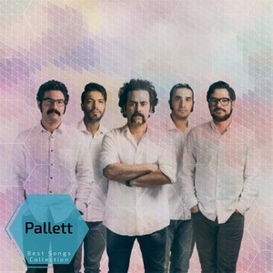 Pallett - Best Songs Collection