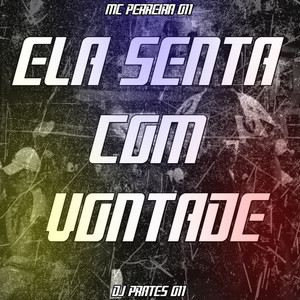 ELA SENTA COM VONTADE (Explicit)