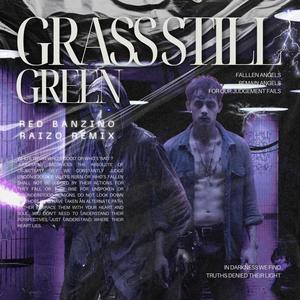 Grass Still Green (Raizo Remix|Explicit)