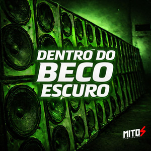 Dentro Do Beco Escuro (Explicit)
