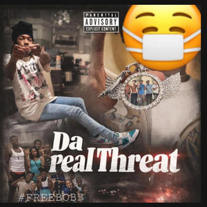 Da real threat (feat. Babychoppa) (Explicit)