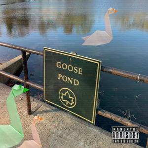 Goose Pond (Explicit)