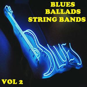Blue Ballads strings bands (1927 - 1938) Vol 2