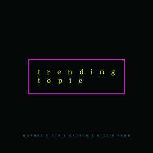 Trending Topic (Explicit)