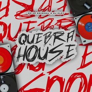 Quebra House (Explicit)