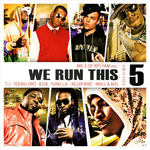 We Run This, Vol. 5 (mixed by Mr. E of RPS Fam) [Explicit]