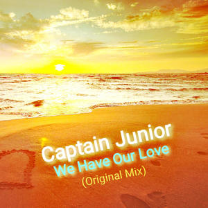 We Have Our Love (Original Mix)