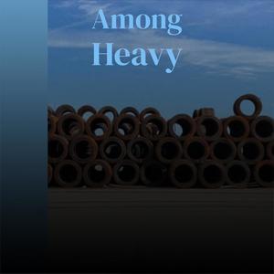 Among Heavy