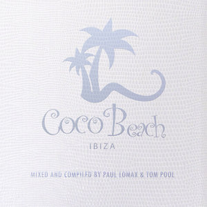 Coco Beach Ibiza, Vol. 2 (Compiled by Paul Lomax & Tom Pool)