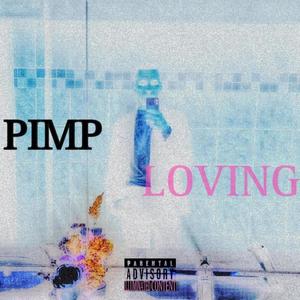 PIMP LOVING (Explicit)