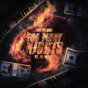 Too Many Nights (feat. FuMoney) [Explicit]