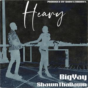 Heavy (feat. Shawn Tha Dawn) [Explicit]