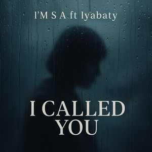 I Called You (Explicit)