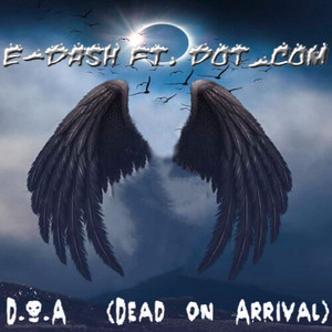 D.O.A (Dead on Arrival) [Explicit]