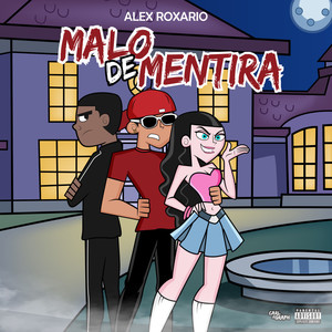 Malo De Mentira (Explicit)