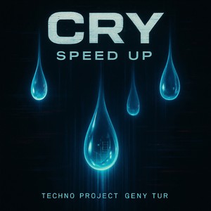 Cry (Speed Up)