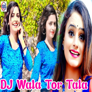 Dj Wala Tor Tala