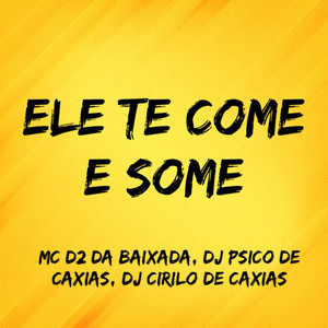 Ele Te Come e Some (Explicit)