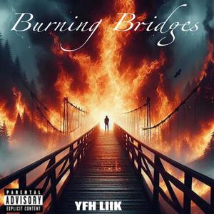 Burning Bridges (Explicit)