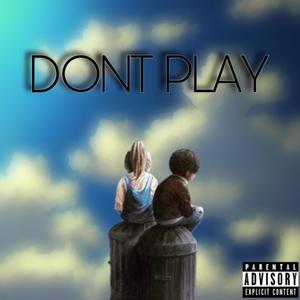 Don't Play (Official Audio) (feat. Glascoe, Bryce & ItsDeDe Tv) [Explicit]