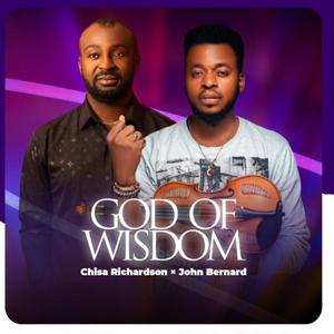 God Of Wisdom (feat. John Bernard)
