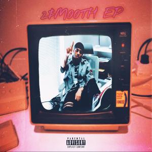 2$m00th EP (Explicit)