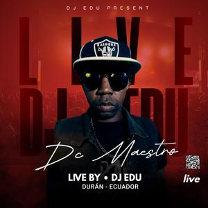 Live Mc Maestro Session Dj Edu El Capo (Special Version Live)