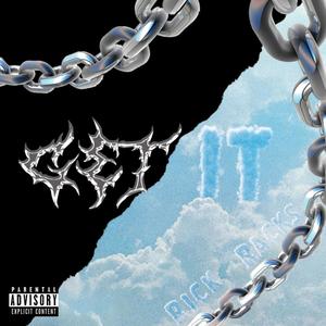 Get It (Explicit)