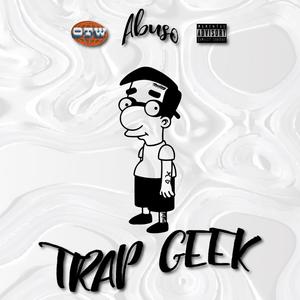 TRAP GEEK (Explicit)