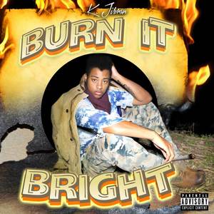 Burn It Bright (feat. King Dillon)