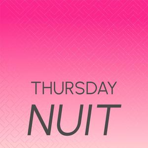 Thursday Nuit