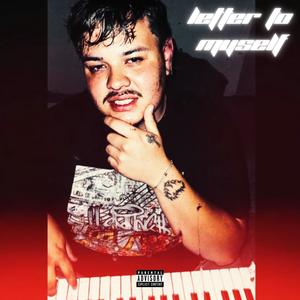 Letter To Myself (Explicit)