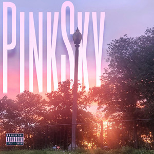 Pink Sky (Explicit)