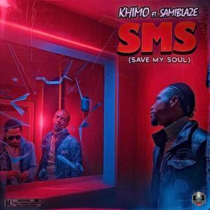 SMS (SaveMySoul) (feat. Sami Blaze) (Explicit)