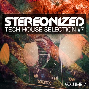 Stereonized, Vol. 7 (Tech House Selection)