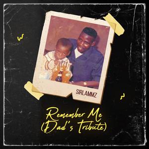 Remember Me (Dad's Tribute)