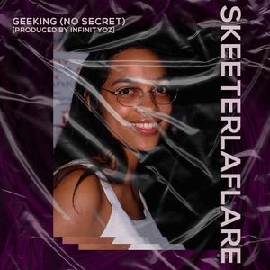 Geeking (No Secret) (Explicit)