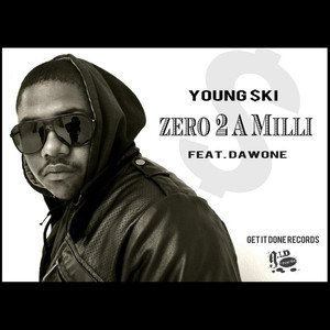 Zero 2 a Milli (feat. Dawone) [Explicit]