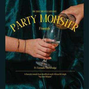 Party Monster (Big Time Shlapaa Remake) (feat. Tornado The grudge) [Explicit]