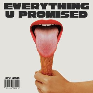 Everything U Promised