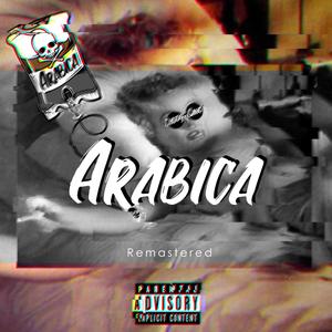 Arabica (feat. Joanne D, Edison & Mac Rudolf) (Remastered|Explicit)
