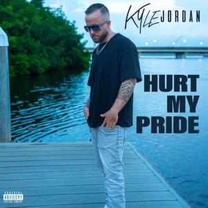 Hurt My Pride (Explicit)