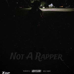 Not A Rapper (Explicit)