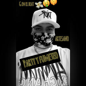 Party y fumeteo (feat. G en el beat)