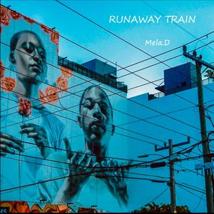 RUNAWAY TRAIN (Explicit)